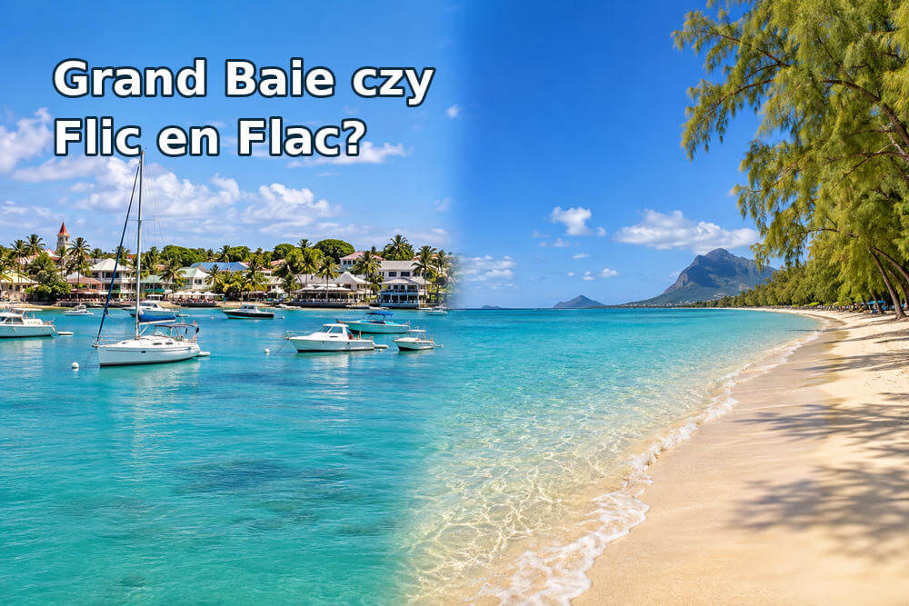 Grand Baie czy Flic en Flac – gdzie lepiej spędzić wakacje?